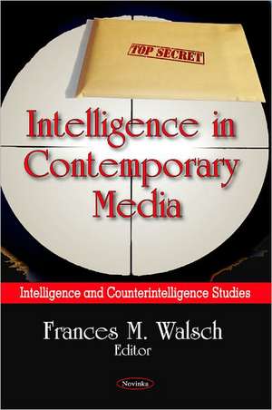 Intelligence in Contemporary Media de Frances M. Walsch