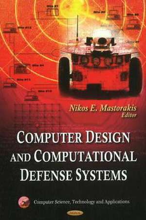 Computer Design & Computational Defense Systems de Nikos E. Mastorakis