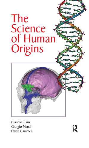 The Science of Human Origins de Claudio Tuniz