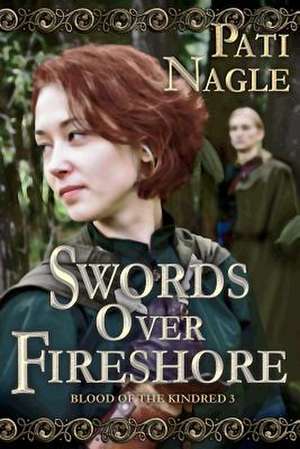 Swords Over Fireshore de Pati Nagle