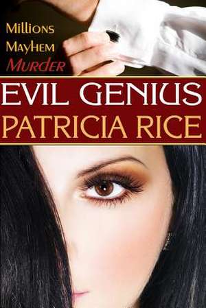 Evil Genius: A Novella de Patricia Rice