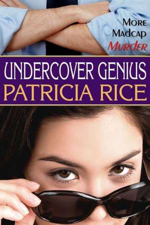 Undercover Genius: A Family Genius Mystery de Patricia Rice