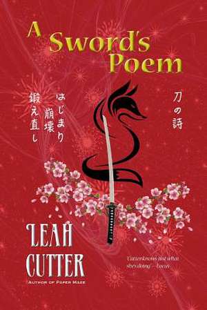 A Sword's Poem de Leah Cutter