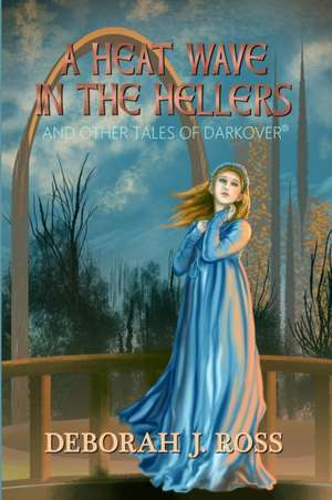 A Heat Wave in the Hellers de Deborah J. Ross