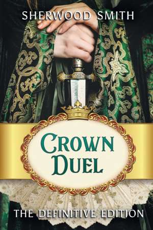 Crown Duel de Sherwood Smith