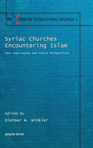 Syriac Churches Encountering Islam de Dietmar Winkler