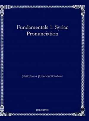 Dolabani, P: Fundamentals 1: Syriac Pronunciation de Philoxenos Yuhanon Dolabani