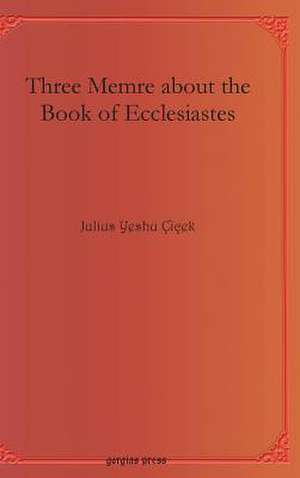 Three Memre about the Book of Ecclesiastes de Julius Yeshu Çiçek