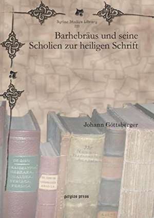 Goettsberger, J: Barhebraus und seine Scholien zur heiligen de Johann Gottsberger