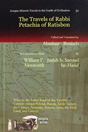 The Travels of Rabbi Petachia of Ratisbon de Judah b. Samuel he-Hasid