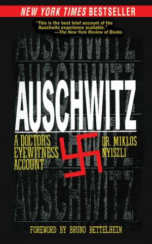 Auschwitz: A Doctor's Eyewitness Account de Miklos Nyiszli