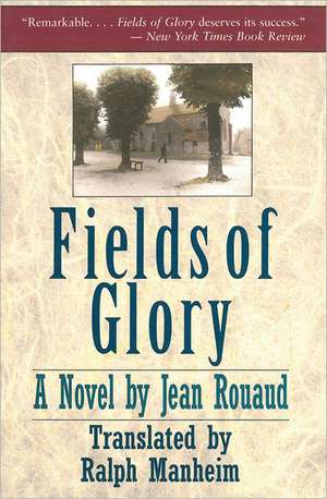 Fields of Glory: A Novel de Jean Rouaud