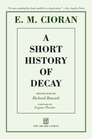 A Short History of Decay de E. M. Cioran