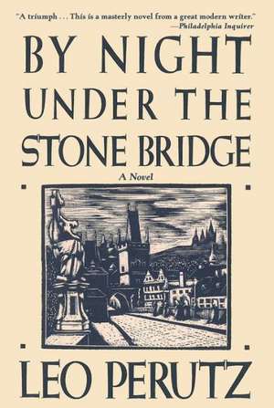 By Night Under the Stone Bridge de Leo Perutz