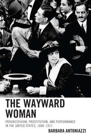 The Wayward Woman de Barbara Antoniazzi