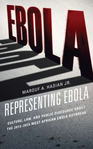Representing Ebola de Marouf A.Jr. Hasian