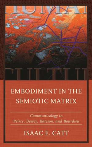 EMBODIMENT IN THE SEMIOTIC MATCB de Isaac E. Catt