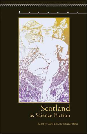 Scotland as Science Fiction de Caroline McCracken-Flesher