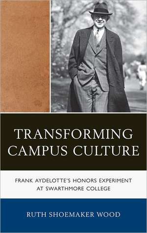 Transforming Campus Culture de Ruth Shoemaker Wood