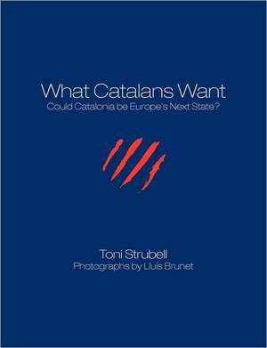 What Catalans Want (Black/White) de Toni Strubell