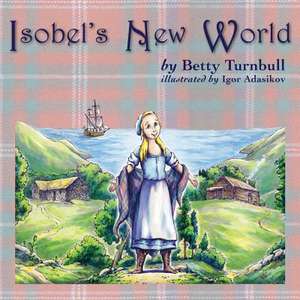 Isobel's New World de Betty Turnbull