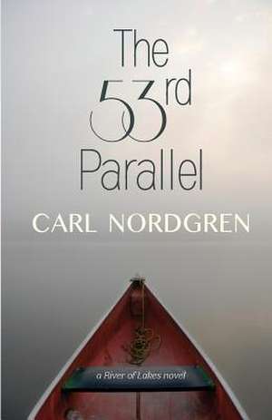 The 53rd Parallel de Carl Nordgren