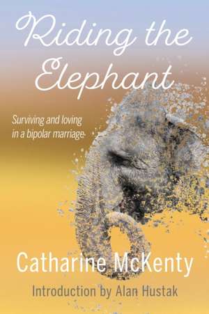 Riding the Elephant de Catharine McKenty