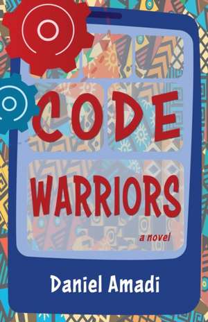 Code Warriors de Daniel Amadi