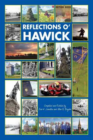 Reflections o' Hawick de Alan G. Brydon