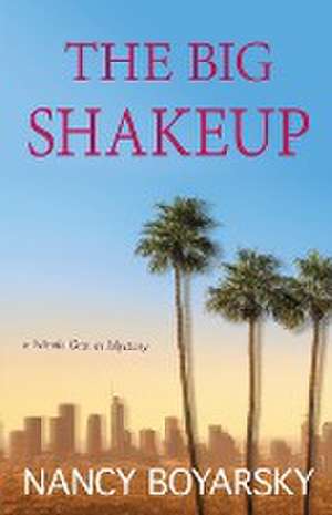 The Big Shakeup de Nancy Boyarsky