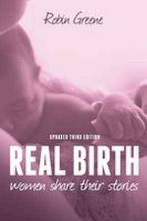 Real Birth de Robin Greene