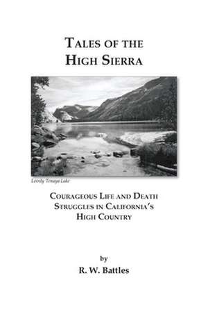 Tales of the High Sierra de R. W. Battles