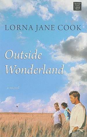 Outside Wonderland de Lorna Jane Cook