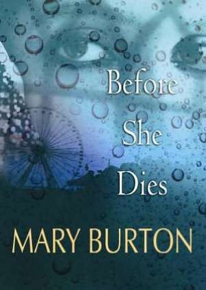 Before She Dies de Mary Burton