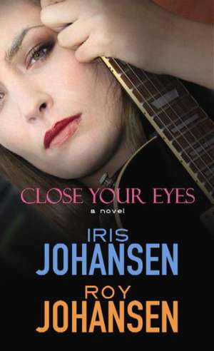 Close Your Eyes de Iris Johansen