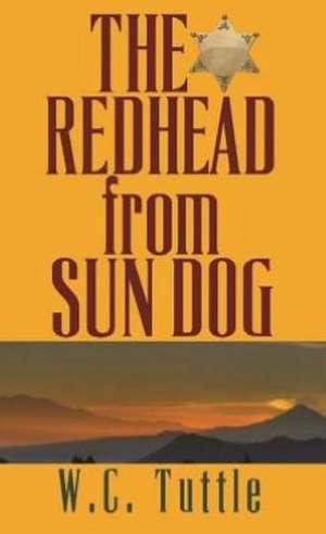 The Redhead from Sun Dog de W. C. Tuttle