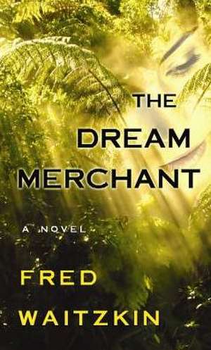 The Dream Merchant de Fred Waitzkin