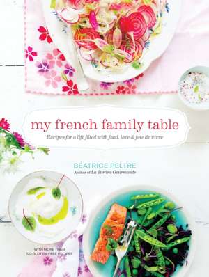 My French Family Table de Beatrice Peltre