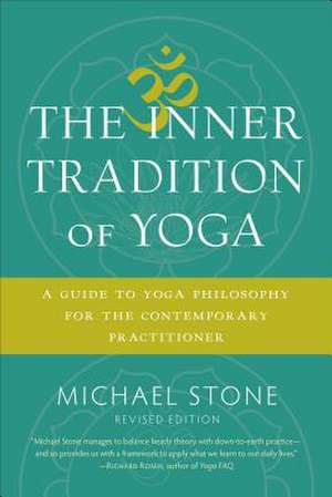 The Inner Tradition of Yoga de Michael Stone