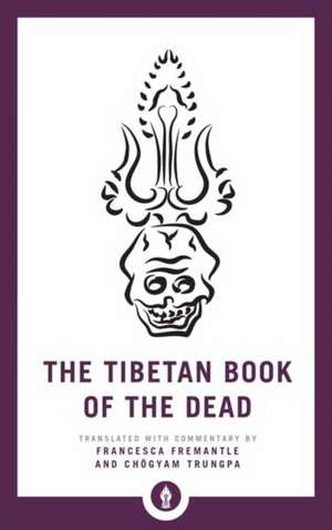 The Tibetan Book of the Dead de Chogyam Trungpa