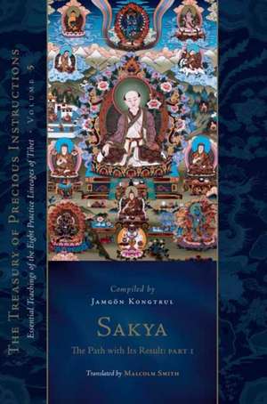 Sakya: The Path with Its Result, Part 1 de Jamgoen Kongtrul Lodroe Thaye