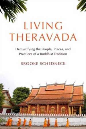 Living Theravada de Brooke Schedneck