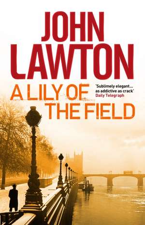 A Lily of the Field de John Lawton