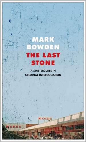 The Last Stone de Mark Bowden