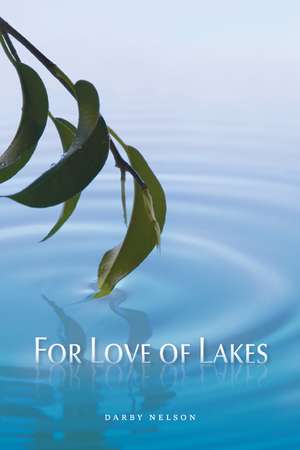 For Love of Lakes de Mr. Darby Nelson