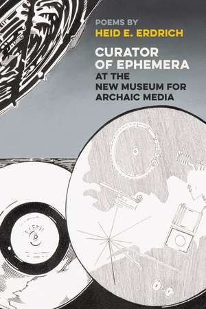 Curator of Ephemera at the New Museum for Archaic Media de Heid E. Erdrich