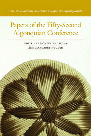 Papers of the Fifty-Second Algonquian Conference de Monica Macaulay