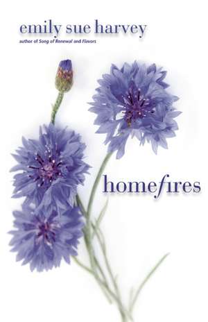 Homefires de Emily Sue Harvey