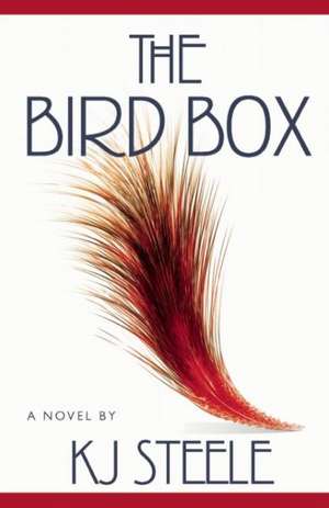 Bird Box: A Novel of Ian Fleming, J.R.R. Tolkien, and Nazi Germany de K.J. Steele