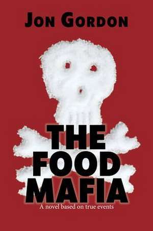 The Food Mafia de Jon Gordon